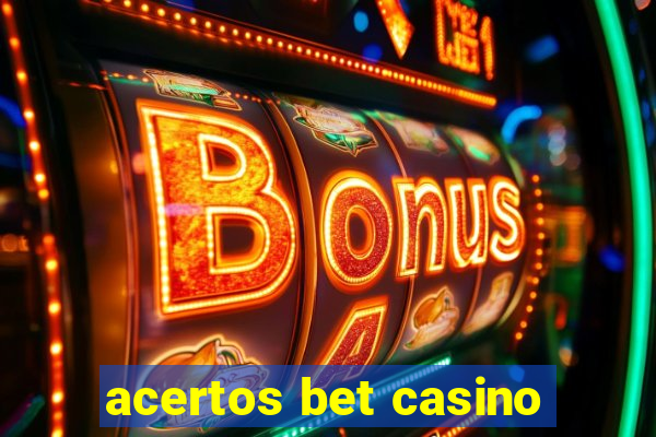 acertos bet casino